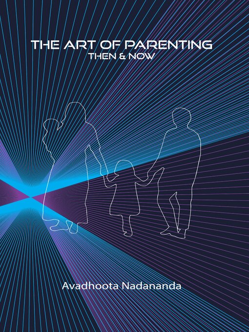 Title details for The Art of Parenting by Avadhoota Nadananda - Available